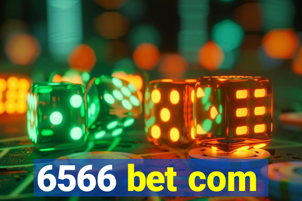 6566 bet com